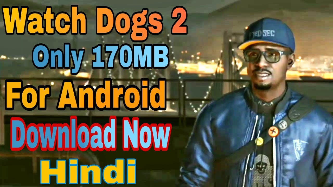 Watch Dog 2 For Android Ppsspp evervox